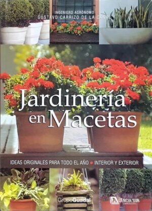 JARDINERÍA EN MACETAS DISEÑO Y COMPOSICIÓN GUADAL